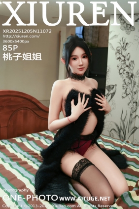 [秀人美媛馆] 2025.12.05 No.11072 桃子姐姐 [85P1.12GB]