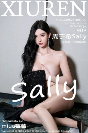 [秀人美媛馆] 2022.06.24 No.5190 周于希Sally [90P1.03GB]