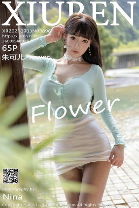 [秀人美媛馆] 2021.09.03 No.3896 朱可儿Flower [65P646MB]
