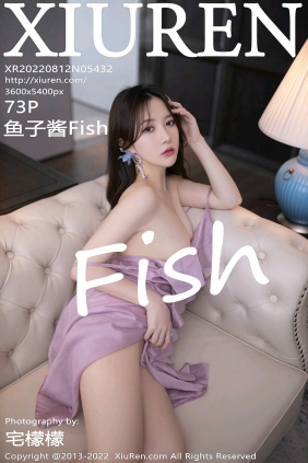 [秀人美媛馆] 2022.08.12 No.5432 鱼子酱Fish [73P699MB]