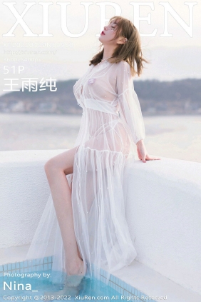 [秀人美媛馆] 2022.04.29 No.4950 王雨纯 [51P431MB]