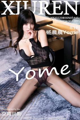 [秀人美媛馆] 2022.08.16 No.5445 杨晨晨Yome [81P840MB]