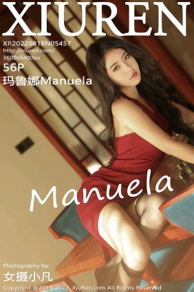 [秀人美媛馆] 2022.08.18 No.5457 玛鲁娜Manuela [56P578MB]