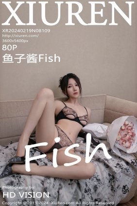 [秀人美媛馆] 2024.02.19 No.8109 鱼子酱Fish [80P375MB]