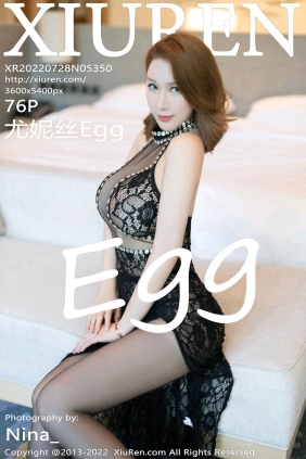 [秀人美媛馆] 2022.07.28 No.5350 尤妮丝Egg [76P757MB]