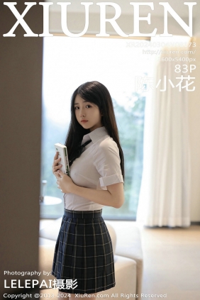 [秀人美媛馆] 2024.03.04 No.8173 陈小花 [83P372MB]