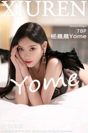 [秀人美媛馆] 2022.08.23 No.5479 杨晨晨Yome [78P699MB]