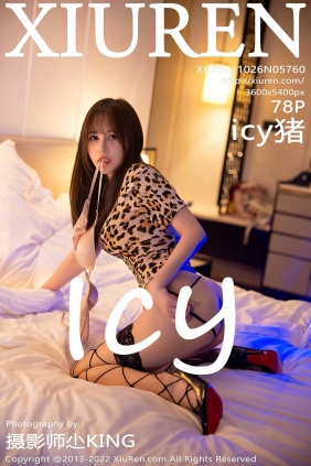 [秀人美媛馆] 2022.10.26 No.5760 icy猪 [78P534MB]