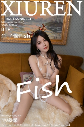 [秀人美媛馆] 2023.12.22 No.7854 鱼子酱Fish [81P410MB]