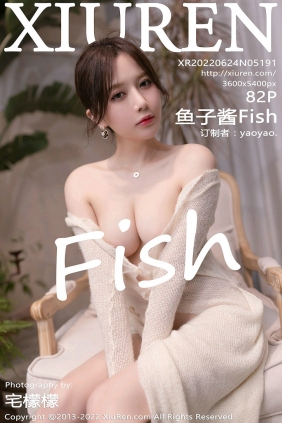 [秀人美媛馆] 2022.06.24 No.5191 鱼子酱Fish [82P822MB]