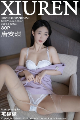 [秀人美媛馆] 2023.06.05 No.6859 唐安琪 [80P570MB]