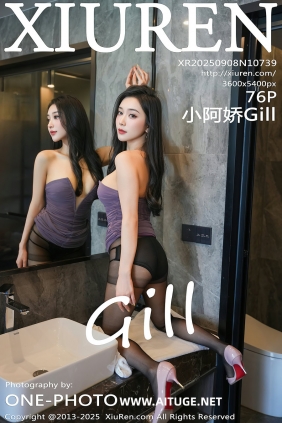 [秀人美媛馆] 2025.09.08 No.10739 小阿娇Gill [76P805MB]