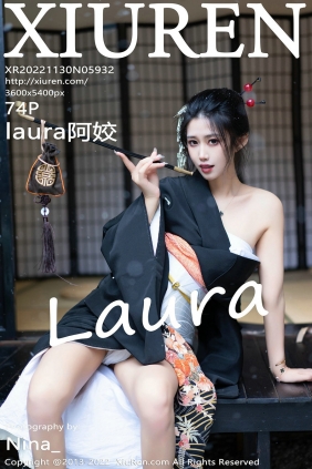[秀人美媛馆] 2022.11.30 No.5932 laura阿姣 [74P652MB]